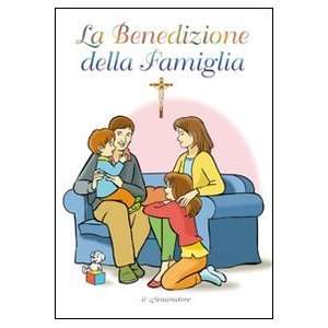    La benedizione della famiglia (9788895783406) Remo Pizzardi Books