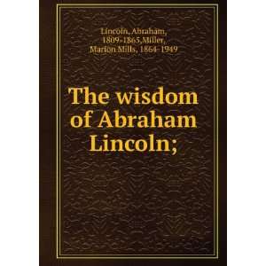   of Abraham Lincoln;: Abraham Miller, Marion Mills, Lincoln: Books