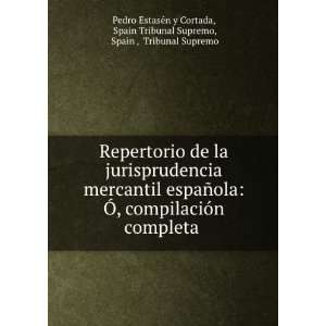   Supremo, Spain , Tribunal Supremo Pedro EstasÃ©n y Cortada Books