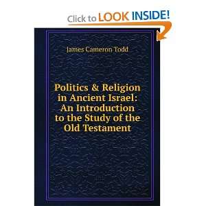 Politics & religion in ancient Israel; an introduction to the study of 