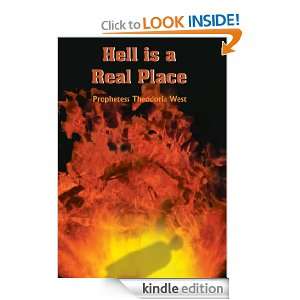 Hell is a Real Place Prophetess Theodoria West  Kindle 