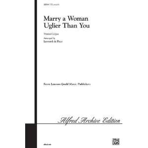  Marry a Woman Uglier Than You Choral Octavo Sports 