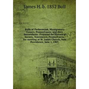   Providence, June 1, 1907,: James H. b. 1852 Bull:  Books