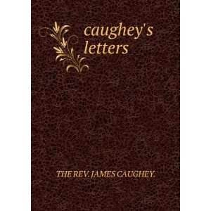  caugheys letters THE REV. JAMES CAUGHEY. Books