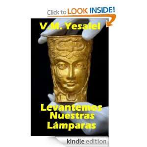 Levantemos Nuestras Lámparas (Spanish Edition) V.M. YESALEL, Adolfo 