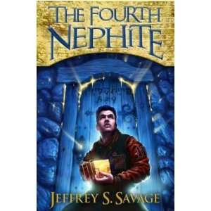  The Fourth Nephite Jeffrey S. Savage Books