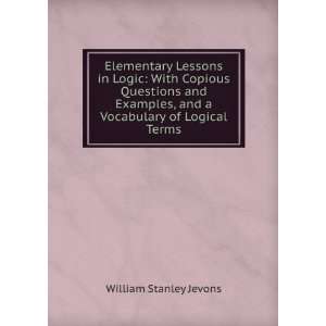   , and a Vocabulary of Logical Terms William Stanley Jevons Books