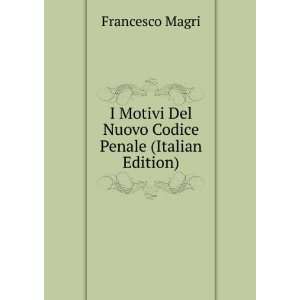  I Motivi Del Nuovo Codice Penale (Italian Edition 