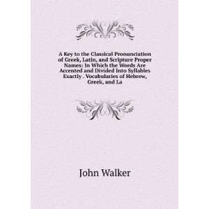   Vocabularies of Hebrew, Greek, and La John Walker  Books