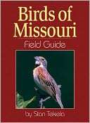 Birds of Missouri Field Guide Stan Tekiela