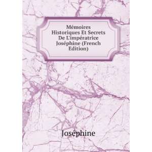   De LimpÃ©ratrice JosÃ©phine (French Edition): JosÃ©phine: Books