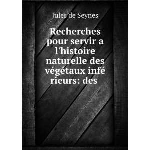   ©gÃ©taux infÃ© rieurs des . Jules de Seynes  Books