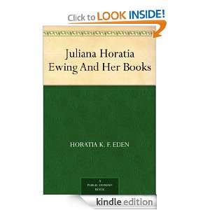 Juliana Horatia Ewing And Her Books Horatia K. F. Eden  