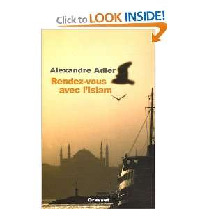  Rendez vous avec lIslam: Alexandre Adler: Books