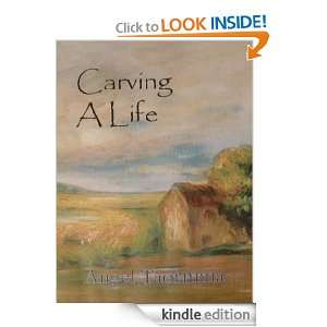 Carving A Life: Angel Taormina:  Kindle Store