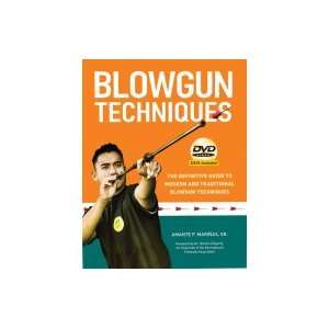  Blowgun Techniques The Definitive Guide To Modern And 