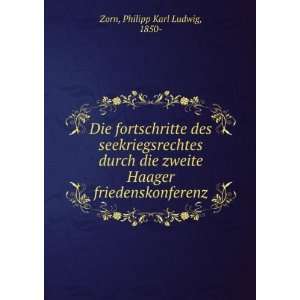   Haager friedenskonferenz Philipp Karl Ludwig, 1850  Zorn Books