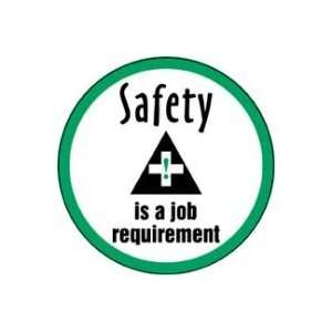  Labels SAFETY IS A JOB REQUIREMENT 2 1/4 Adhesive Vinyl 