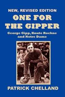 One for the Gipper, George Gipp, Knute Rockne and Notre Dame,3rd 