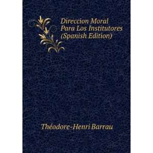   Los Institutores (Spanish Edition): ThÃ©odore Henri Barrau: Books