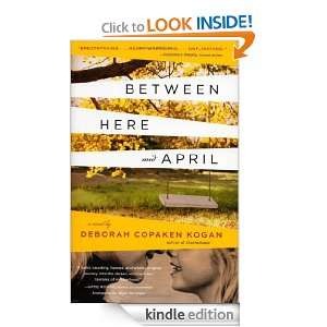   Here and April: Deborah Copaken Kogan:  Kindle Store
