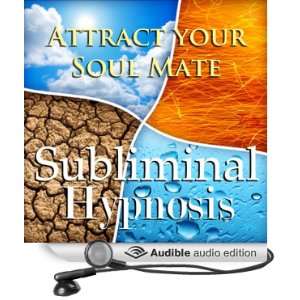 Attract Your Soul Mate Subliminal Affirmations: Find True Love & Life 