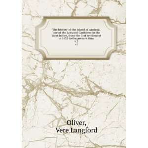   in 1635 to the present time. v.2 Vere Langford Oliver Books