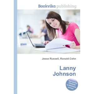  Lanny Johnson Ronald Cohn Jesse Russell Books