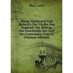   Der Zeit Des Constanzer Concils (German Edition) Max Lenz Books