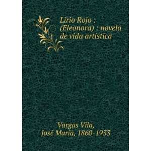   de vida artÃ­stica JosÃ© MarÃ­a, 1860 1933 Vargas Vila Books