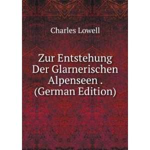   Alpenseen . (German Edition) (9785874940751): Charles Lowell: Books