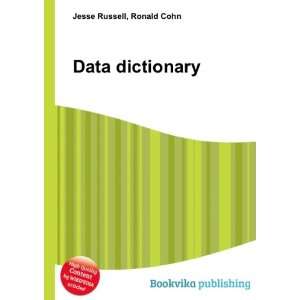  Data dictionary Ronald Cohn Jesse Russell Books