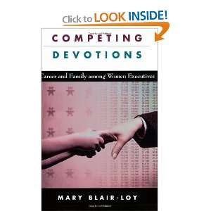   and Family among Women Executives [Paperback]: Mary Blair Loy: Books