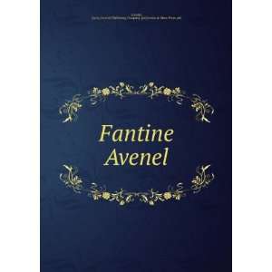 Fantine Avenel Lucie. Cornhill Publishing Company. ; Jordan & More 