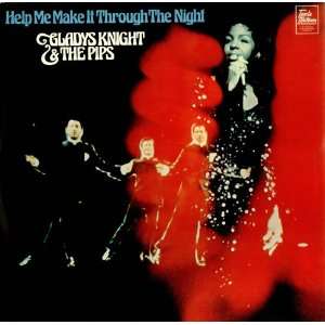    Help Me Make It Through The Night Gladys Knight & The Pips Music