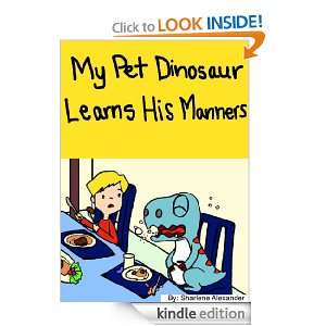 My Pet Dinosaur Learns His Manners (A Fun Childrens Picture Book 