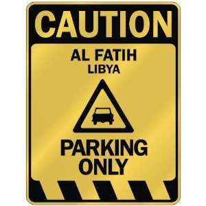   CAUTION AL FATIH PARKING ONLY  PARKING SIGN LIBYA: Home 