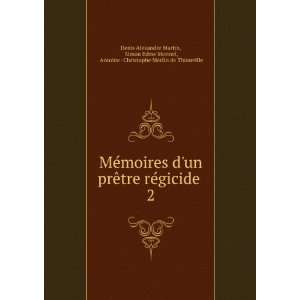   Antoine  Christophe Merlin de Thionville Denis Alexandre Martin Books