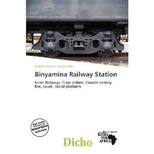  Binyamina Railway Station (9786136557755) Delmar Thomas C 