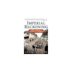  Imperial Reckoning The Untold Story of Britains Gulag in 