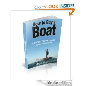   to Buy a Boat: Online Tips, Pitfalls and Advice Before Buying a Boat