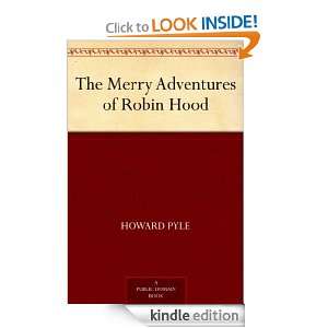 The Merry Adventures of Robin Hood Howard Pyle  Kindle 