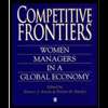 Competitive Frontiers : Women Managers in a Global Economy (94)