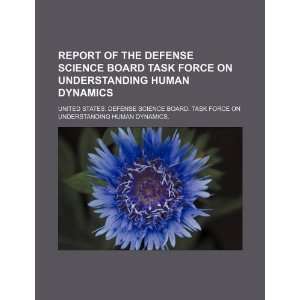   the Defense Science Board Task Force on Understanding Human Dynamics