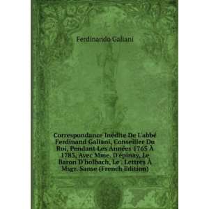  Correspondance InÃ©dite De LabbÃ© Ferdinand Galiani 