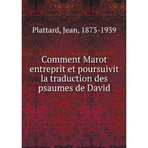   la traduction des psaumes de David Jean, 1873 1939 Plattard Books