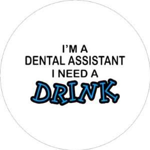  Need a Drink   Dental Assistant Key Chain: Everything Else