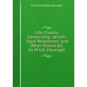  Life Chords, Comprising zenith, loyal Responses and Other Poems 