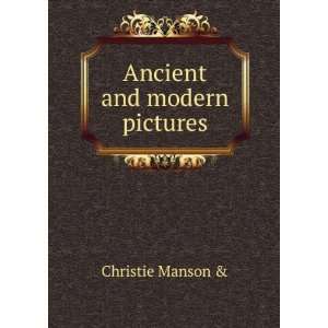  Ancient and modern pictures Christie Manson & Books