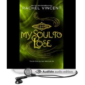  My Soul to Lose (Audible Audio Edition): Rachel Vincent 